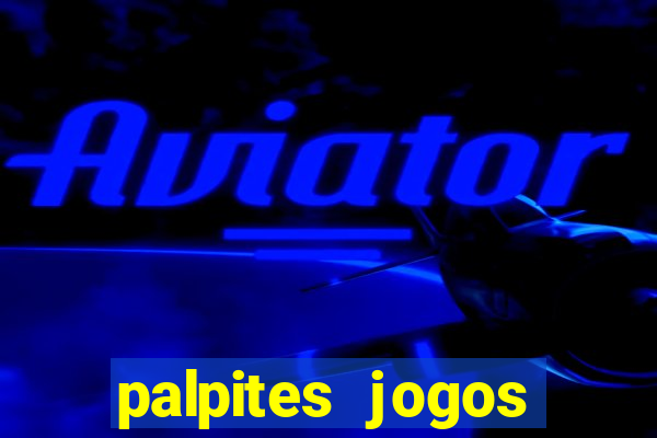 palpites jogos quarta feira